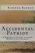 Accidental Patriot: A Diplomat's Journey in Africa Rediscovering America