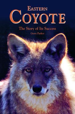 Eastern Coyote: The Story of Its Success (Paperback)