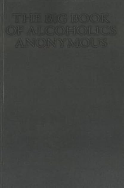 The Big Book of Alcoholics Anonymous
