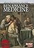 Renaissance Medicine (Medicine Through the Ages)