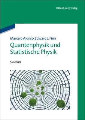 Quantenphysik und Statistische Physik (German Edition)