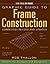 Graphic Guide to Frame Construction: Details for Builders and Designers (For Pros By Pros)