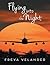 "Flying into the Night"