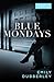 Blue Mondays Part Six: Part...