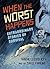 When the Worst Happens: Extraordinary Stories of Survival