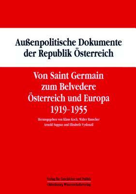 Von Saint Germain zum Belvedere: Osterreich und Europa 1919-1955