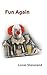 Fun Again
