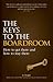 The Keys to the Boardroom: How to Get There and How to Stay There