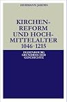 Kirchenreform und Hochmittelalter 1046–1215 (Oldenbourg Grundriss der Geschichte, 7) (German Edition)