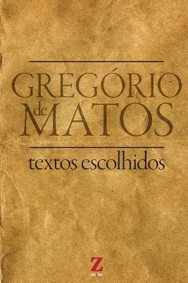 Gregório Matos Guerra: Textos Escolhidos: Preparatorio Ufrgs (Portuguese Edition)