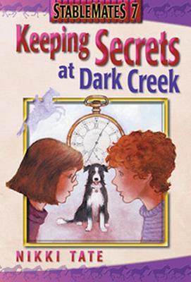 Keeping Secrets at Dark Creek (StableMates, #7)