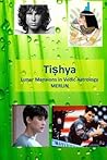 Tishya: Lunar Mansions in Vedic Astrology