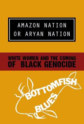 Amazon Nation or Aryan Nation (Paperback)