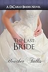 The Last Bride by Heather Tullis