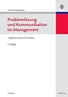 Probleml�sung Und Kommunikation Im Management: Vorgehensweisen Und Techniken