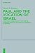 Paul and the Vocation of Israel: How Paul's Jewish Identity Informs his Apostolic Ministry, with Special Reference to Romans (Beihefte zur Zeitschrift für die neutestamentliche Wissenschaft, 205)