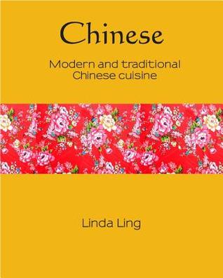 Chinese: Modern and traditional Chinese Cuisine (6) (Silk)