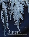 Bitter: A Taste o...