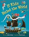 If Kids Ruled the World by Linda Bailey