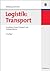 Logistik: Transport: Grundlagen, lineare Transport- und Umladeprobleme (Oldenbourgs Lehr- und Handbücher der Wirtschafts- u. Sozialwissenschaften) (German Edition)