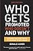 Who Gets Promoted, Who Doesn't, and Why by Donald Asher