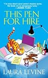 This Pen for Hire by Laura Levine This Pen for Hire by Laura Levine