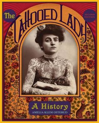 The Tattooed Lady: A History (Paperback)