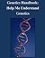 Genetics Handbook - Help Me Understand Genetics