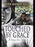 Touched by Grace: A Divine Love Story