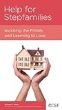 Help for Stepfamilies: Avoiding the Pitfalls and Learning to Love