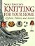 Nicky Epstein's Knitting for Your Home: Afghans, Pillows, and Accents