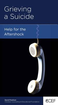 Grieving a Suicide: Help for the Aftershock (Paperback)