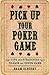 Pick Up Your Poker Game: Ti...