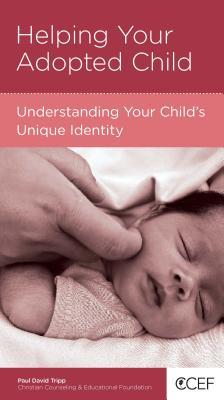 Helping Your Adopted Child: Understanding Your Child's Unique Identity