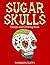 Sugar Skulls Design & Coloring Book