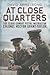 At Close Quarters: The Story of SOE Pistol Instructor Colonel Hector Grant-Taylor