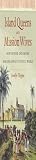 Island Queens and Mission Wives: How Gender and Empire Remade Hawai‘i’s Pacific World (Gender and American Culture)