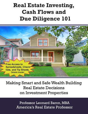 Real Estate Investing, Cash Flows, and Due Diligence: Making Better Investment Decisions