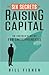 The Six Secrets of Raising Capital by Bill Fisher
