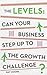 The Levels: Can Your Busine...