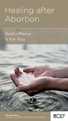 Healing after Abortion: God's Mercy Is for Your (Paperback)