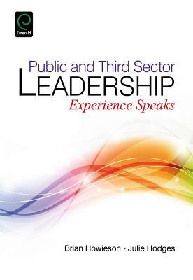 Public and Third Sector Leadership: Experience Speaks