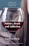 Politics, Death and Addiction: A powerful story of a mother's reaction to her daughter's suicide
