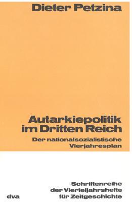 Autarkiepolitik Im Dritten Reich: Der Nationalsozialistische Vierteljahresplan