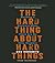 The Hard Thing about Hard Things by Ben Horowitz