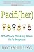 Pacifi(Her): What She's Thinking When She's Pregnant