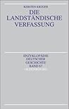 Die Landständische Verfassung (Enzyklopädie deutscher Geschichte, 67) (German Edition)