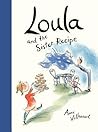 Loula and the Sister Recipe by Anne Villeneuve