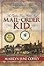 Mail-Order Kid: An Orphan T...