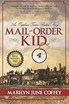 Mail-Order Kid: A...